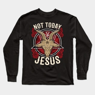 Not Today Jesus Gift for a Satanic Atheist I Halloween graphic Long Sleeve T-Shirt